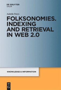 Folksonomies. Indexing and Retrieval in Web 2.0 - Peters, Isabella