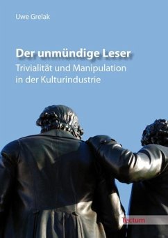 Der unmündige Leser - Grelak, Uwe