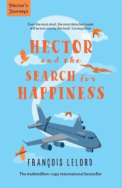 Hector and the Search for Happiness - Lelord, Francois