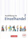 Ausbildung im Einzelhandel - Allgemeine Ausgabe - 2. Ausbildungsjahr / Ausbildung im Einzelhandel, Allgemeine Ausgabe, Neubearbeitung Bd.2