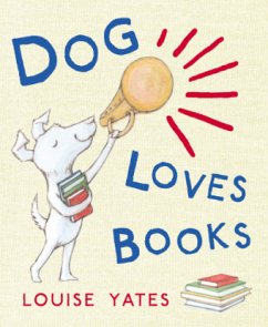 Dog Loves Books - Yates, Louise
