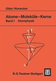 Atome - Moleküle - Kerne Atome - Moleküle - Kerne