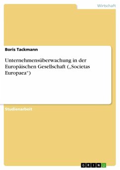 Unternehmensüberwachung in der Europäischen Gesellschaft (¿Societas Europaea¿) - Tackmann, Boris