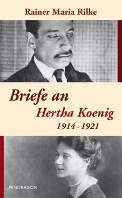 Briefe an Hertha Koenig 1914-1921 - Rilke, Rainer Maria