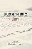 Journalism Ethics: A Philosophical Approach
