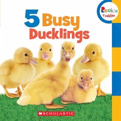 5 Busy Ducklings (Rookie Toddler) - Scholastic