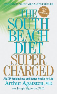 The South Beach Diet Supercharged: Faster Weight Loss and Better Health for Life - Agatston, Arthur; Signorile, Joseph