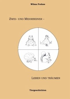 Zwei- und Mehrbeiner - leben und träumen - Frohne, Wilma