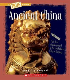Ancient China (a True Book: Ancient Civilizations) - Friedman, Mel