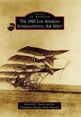 The 1910 Los Angeles International Air Meet