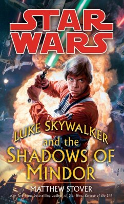 Luke Skywalker and the Shadows of Mindor: Star Wars Legends - Stover, Matthew