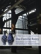 Die Familie Remy.: Kannenbäcker und Unternehmer. Eine genealogische Bestandsaufnahme