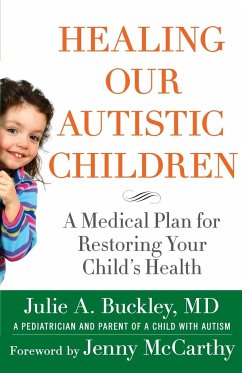 Healing Our Autistic Children - Buckley, Julie A.