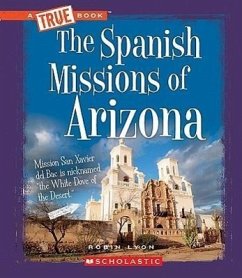 The Spanish Missions of Arizona - Lyon, Robin