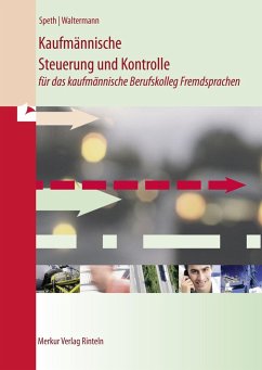 Kaufmännische Steuerung und Kontrolle für das kaufmännische Berufskolleg Fremdsprachen - Speth, Hermann;Waltermann, Aloys