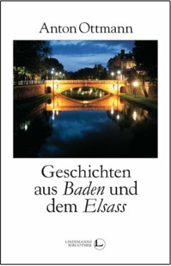 Geschichten aus Baden und dem Elsass - Ottmann, Anton