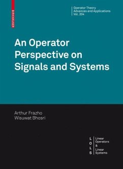 An Operator Perspective on Signals and Systems - Frazho, Arthur;Bhosri, Wisuwat