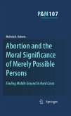 Abortion and the Moral Significance of Merely Possible Persons