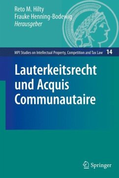 Lauterkeitsrecht und Acquis Communautaire - Hilty, Reto M. / Henning-Bodewig, Frauke (Hrsg.)