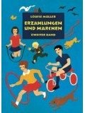 Erzählungen und Märchen. In Schweizer Mundart: In Schweizer Mundart für Kinder von 5 bis 8 Jahren Müller, Louise