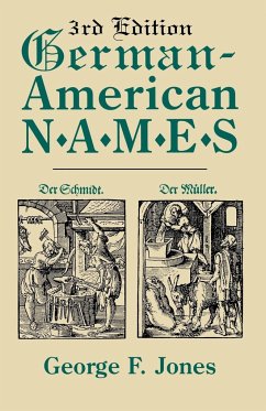 German-American Names. 3rd Edition - Jones, George F.