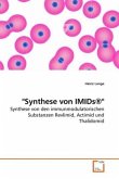 "Synthese von IMIDs®"