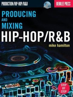 Producing and Mixing Hip-Hop/R&B - Hamilton, Mike
