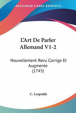 L'Art De Parler Allemand V1-2 - Leopolds, C.