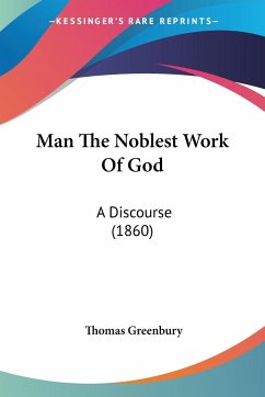 Man The Noblest Work Of God