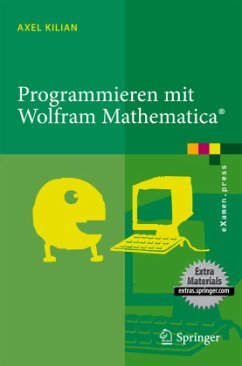 Programmieren mit Wolfram Mathematica® - Kilian, Axel
