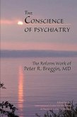 The Conscience of Psychiatry: The Reform Work of Peter R. Breggin, MD
