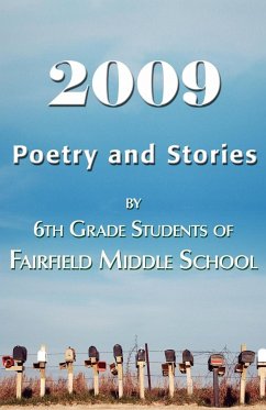 2009 Poetry and Stories by 6th Grade Students of Fairfield Middle School