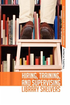 Hiring, Training, and Supervising Library Shelvers - Tunstall, Patricia