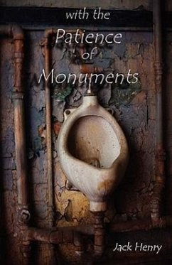 with the Patience of Monuments - Henry, Jack