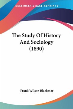 The Study Of History And Sociology (1890) - Blackmar, Frank Wilson