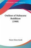 Outlines of Mahayana Buddhism (1908)