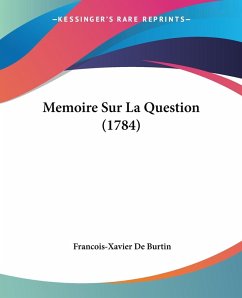 Memoire Sur La Question (1784) Memoire Sur La Question (1784)