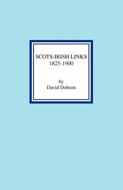 Scots-Irish Links 1825-1900 - Dobson, David