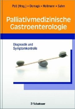 Palliativmedizinische Gastroenterologie - Pott, Gerhard / Domagk, Dirk / Holtmann, Martin et al. (Hrsg.)