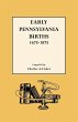Early Pennsylvania Births,1675-1875 - Bild 1