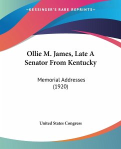Ollie M. James, Late A Senator From Kentucky - United States Congress
