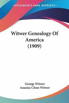 Witwer Genealogy Of America (1909)