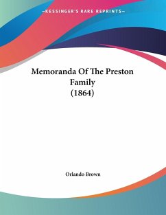 Memoranda Of The Preston Family (1864) - Brown, Orlando