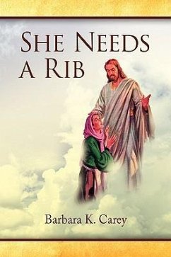 She Needs a Rib - Carey, Barbara K.