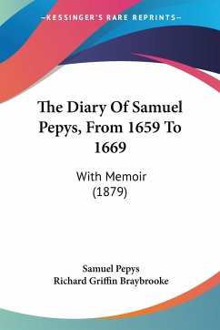 The Diary Of Samuel Pepys, From 1659 To 1669 - Pepys, Samuel