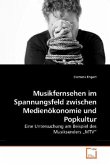 Musikfernsehen im Spannungsfeld zwischen Medienökonomie und Popkultur