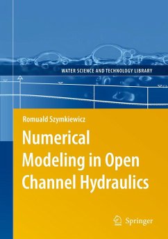 Numerical Modeling in Open Channel Hydraulics - Szymkiewicz, Romuald