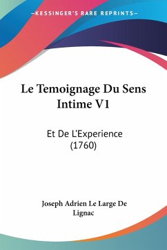 Le Temoignage Du Sens Intime V1 - Lignac, Joseph Adrien Le Large De