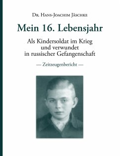 Mein 16. Lebensjahr - Jäschke, Hans-Joachim