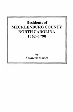 Residents of Mecklenburg County North Carolina 1762-1790 - Marler, Kathleen